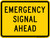 Emergency Signal Ahead, Warning Sign