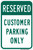 Reserved Customer Parking Only, Parking Sign