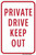 Private Drive Keep Out, Road Sign