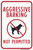 Aggressive Barking Not Permitted, Property Sign