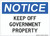 Keep Off Government Property,  OSHA Notice Sign