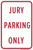 Jury Parking Only, Parking Sign