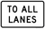 To All Lanes Plaque, MUTCD (Part#: SKR1-2bcP)