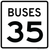 Buses Speed Limit 35 MPH, MUTCD Sign,  24"x 24"