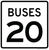 Buses Speed Limit 20 MPH, MUTCD Sign,  24"x 24"