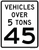 "Vehicles Over 5 Tons" 45 MPH Speed Limit, MUTCD Sign,  24"x30", 36"x42", 48"x54"