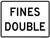 Fines Doubled Plaque, MUTCD (Part#: SKR2-6aP)