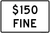 $150 Fine Plaque, MUTCD Sign