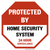Protected by Home Security System", 24 Hour Surveillance Sign