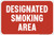 Designated Smoking Area, Smoking Sign (Part#: SMO1000)