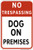 No Trespassing - Dog On Premises,  Property Sign