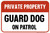 Private Property - Guard Dog On Patrol,  Property Sign