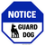 Notice Guard Dog, Property Sign