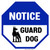 Notice Guard Dog, Property Sign
