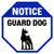 Notice Guard Dog II, Property Sign