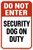 Do Not Enter - Security Dog On Duty,  Property Sign