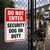 Example Do Not Enter - Security Dog On Duty  Property Sign