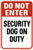Do Not Enter - Security Dog On Duty  Property Sign