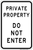 Private Property - Do Not Enter, Property Sign