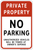 Private Property - No Parking - Unauthorized Vehicles Will Be Towed At Owner's Expense, Property Sign