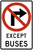Movement Prohibition, Vehicle Exception (1 line), MUTCD (Part#: SKR3-1e)