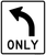 Mandatory Movement Lane Control - Left Turn Only, MUTCD Lane  and Turn Control