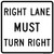 Right Lane Must Turn Right, MUTCD (Part#: SKR3-7R)