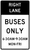 Preferential Lane Operation - Right Lane Buses Only (Post-Mounted), MUTCD Lane  and Turn Control