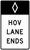 Preferential Lane Ends - HOV (Post-Mounted) R3-12a, MUTCD