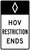 Preferential Lane Restriction Ends - HOV (Post-Mounted) R3-12c, MUTCD