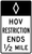 Preferential Lane Restriction Ends 1/2 Mile - HOV (Post-Mounted) R3-12d, MUTCD