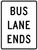 Preferential Lane Ends - Bus (Post-Mounted), MUTCD Lane  and Turn Control