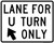 Lane for U-Turn Only, MUTCD (Part#: SKR3-19a), MUTCD Lane  and Turn Control