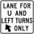 Lane for U and Left Turns Only, MUTCD