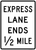 Express Lane Ends 1/2 Mile (Post-Mounted), MUTCD Lane  and Turn Control