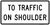 To Traffic on Shoulder (Plaque), MUTCD Lane  and Turn Control