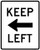 Keep Left (Text with Arrow), MUTCD (Part#: SKR4-8a), MUTCD Pass & Slow Traffic