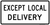 Except Local Delivery (Plaque), MUTCD Selective Exclusion