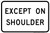 Except On Shoulder (Plaque), MUTCD