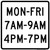 Mon-Fri 7AM-9AM 4PM-7PM (Plaque), MUTCD (Part#: SKR10-20aP), MUTCD Traffic Signals