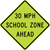 Reduced School Speed Limit 30 MPH Ahead Sign,  MUTCD School