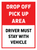 Drop-Off / Pick-Up Area Driver Must Stay With Vehicle Sign Insert - 18x24