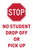 Stop No Student Drop-Off or Pick-Up Sign Insert - 24x36