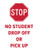Stop No Student Drop-Off or Pick-Up Sign Insert (Part#: SGN1009) - 18x24