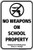 "No Weapons on School, Property Sign" (Part#: RUL1003), Property Sign