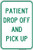 "Patient Drop-Off and Pick-Up Sign" (Part#: RUL1010) - Green
