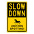 "Slow Down Unicorn Spotting", Novelty Sign (Part#: FUN1034)
