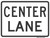 "Lane Designation Center Lane Auxiliary Plaque, MUTCD Sign" (Part#: SKM5-5P), 24x18, 36x24, White / Black (U.S. & State Routes)