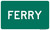 "FERRY Word Plaque Sign, MUTCD Sign" (Part#: SKI3-10P), 24x12, 30x18