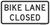 "Bike Lane Closed Sign, MUTCD Sign" (Part#: SKR9-12)